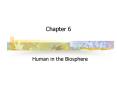 Human in the Biosphere PowerPoint PPT Presentation