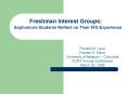 Freshman Interest Groups: Sophomore Students Reflect on Their FIG Experience PowerPoint PPT Presentation