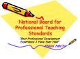 National Board for Professional Teaching Standards PowerPoint PPT Presentation