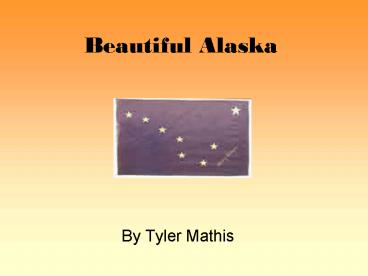 Beautiful Alaska