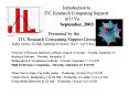 Introduction to ITC Research Computing Support at U'Va' September, 2003 Presented by the ITC Researc PowerPoint PPT Presentation
