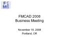 FMCAD 2008 Business Meeting PowerPoint PPT Presentation
