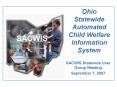 Ohio Statewide Automated Child Welfare Information System PowerPoint PPT Presentation