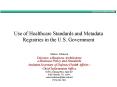 Use of Healthcare Standards and Metadata Registries in the U'S' Government PowerPoint PPT Presentation