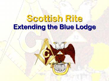 Scottish Rite Extending the Blue Lodge