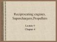 Reciprocating engines, Superchargers,Propellers PowerPoint PPT Presentation