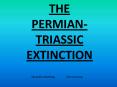THE PERMIANTRIASSIC EXTINCTION PowerPoint PPT Presentation