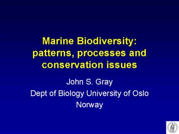 Marine Biodiversity: patterns, processes and conservation issues