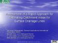 Assessment of a Rapid Approach for Estimating Catchment Areas for Surface Drainage Lines PowerPoint PPT Presentation