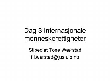 Dag 3 Internasjonale menneskerettigheter
