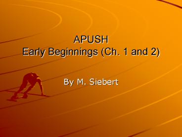 APUSH Early Beginnings Ch' 1 and 2