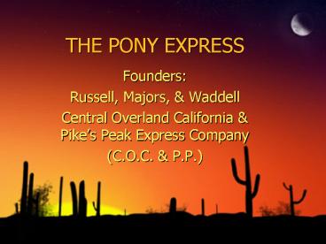 THE PONY EXPRESS