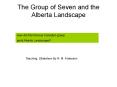 The Group of Seven and the Alberta Landscape PowerPoint PPT Presentation