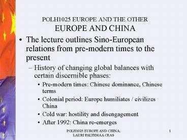 POLH1025 EUROPE AND THE OTHER EUROPE AND CHINA