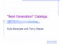Next Generation Catalogs PowerPoint PPT Presentation