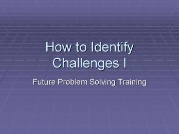 How to Identify Challenges I