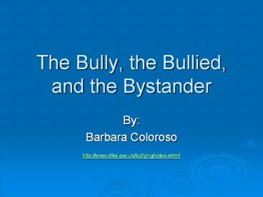 The Bully, the Bullied, and the Bystander