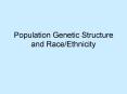 Population Genetic Structure and Race/Ethnicity PowerPoint PPT Presentation
