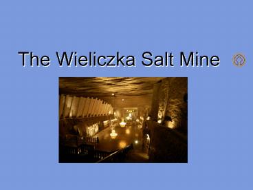 The Wieliczka Salt Mine