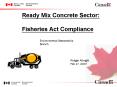 Ready Mix Concrete Sector: Fisheries Act Compliance PowerPoint PPT Presentation