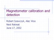Magnetometer calibration and detection