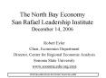 The North Bay Economy San Rafael Leadership Institute December 14, 2006 PowerPoint PPT Presentation