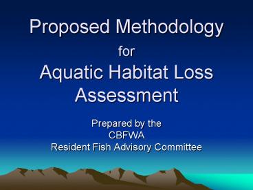 Proposed Methodology for Aquatic Habitat Loss Assessment