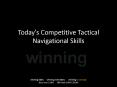 Today's Competitive Tactical Navigational Skills PowerPoint PPT Presentation
