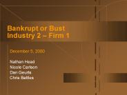 Bankrupt or Bust Industry 2 