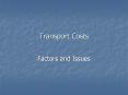 Transport Costs PowerPoint PPT Presentation
