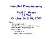 Parallel Programming Todd C. Mowry CS 740 October 16