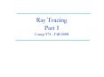 Ray Tracing Part I Comp 575 Fall 2008 PowerPoint PPT Presentation