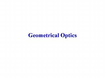 Geometrical Optics