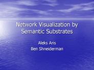 Network Visualization by Semantic Substrates