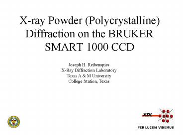 Xray Powder Polycrystalline Diffraction on the BRUKER SMART 1000 CCD