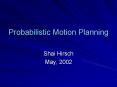 Probabilistic Motion Planning PowerPoint PPT Presentation