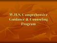 W'H'S' Comprehensive Guidance PowerPoint PPT Presentation
