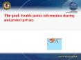 The goal: Enable justice information sharing and protect privacy PowerPoint PPT Presentation