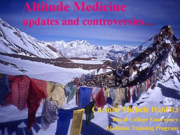 Altitude Medicine updates and controversies