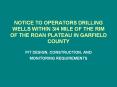 NOTICE TO OPERATORS DRILLING WELLS WITHIN 3/4 MILE OF THE RIM OF THE ROAN PLATEAU IN GARFIELD COUNTY PowerPoint PPT Presentation