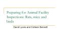 Preparing for Animal Facility Inspections: Rats, mice and birds PowerPoint PPT Presentation