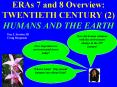 ERAs 7 and 8 Overview: TWENTIETH CENTURY 2 HUMANS AND THE EARTH PowerPoint PPT Presentation