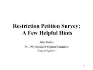 Restriction Petition Survey; A Few Helpful Hints