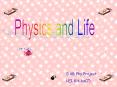 Physics and Life PowerPoint PPT Presentation