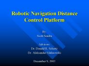 Robotic Navigation Distance Control Platform