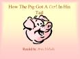 How The Pig Got A Curl In His Tail PowerPoint PPT Presentation