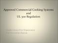 Approved Commercial Cooking Systems and UL 300 Regulation PowerPoint PPT Presentation