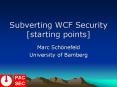 Subverting WCF Security [starting points] PowerPoint PPT Presentation