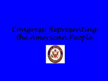 Congress: Representing the American People