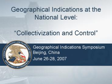 Geographical Indications at the National Level: Collectivization and Control